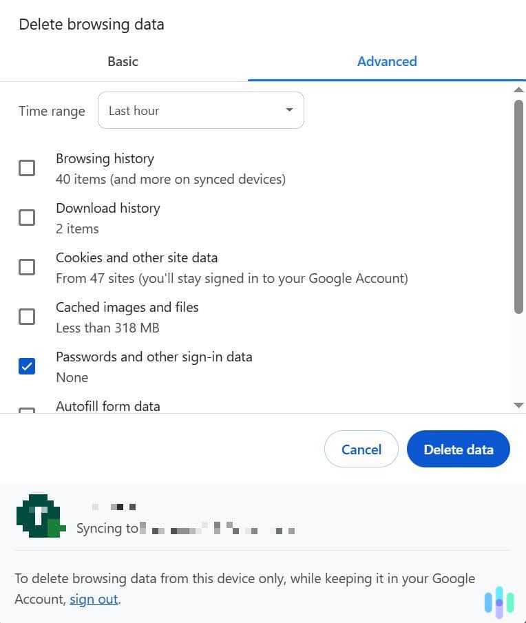 To also clear your passwords, you'd need to select this option.