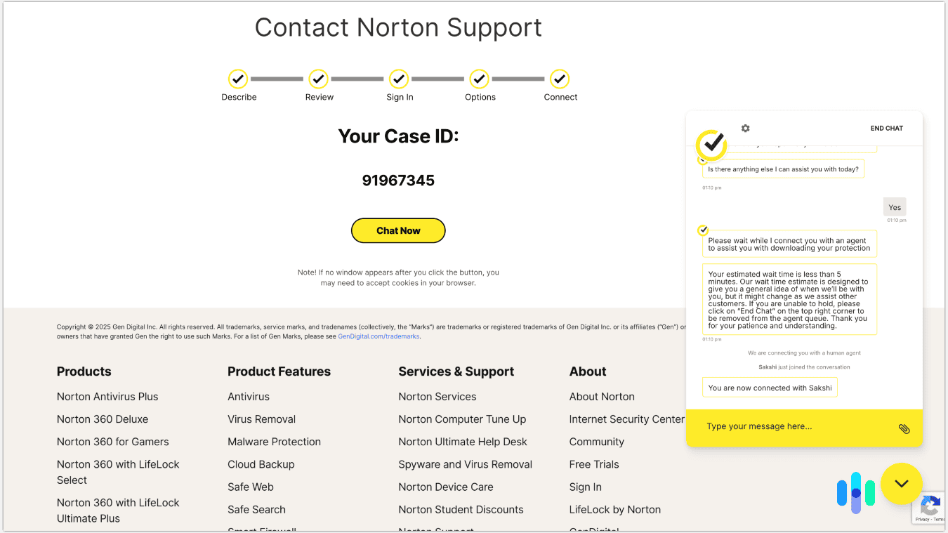 When we ran into an installation issue, we were chatting with Norton customer support in about one minute.