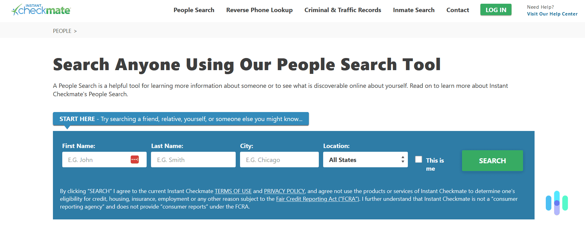 Instant Checkmate helps people find anyone living in the US Instant Checkmate helps people find anyone living in the US