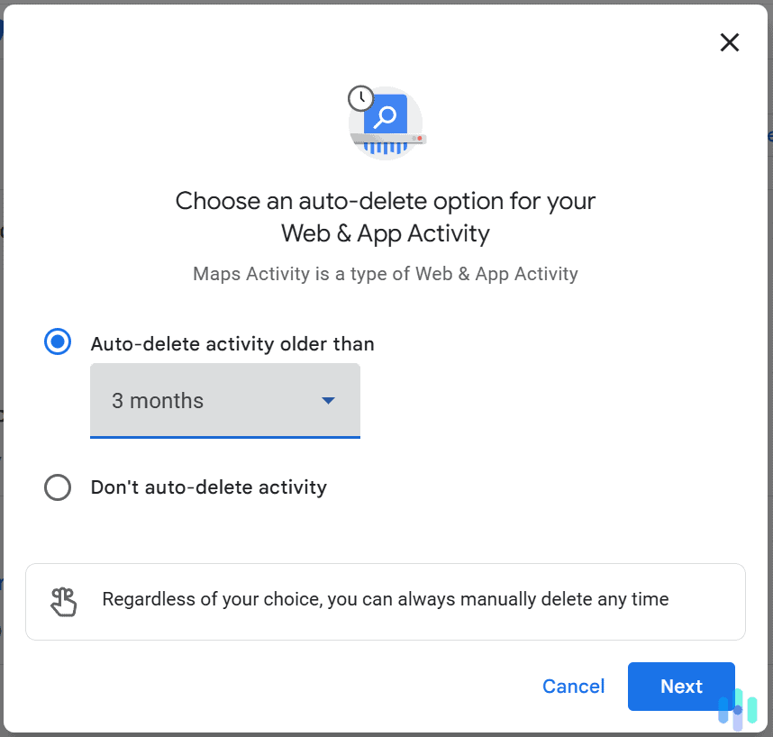 It's possible to configure Google Maps to automatically delete your search history.