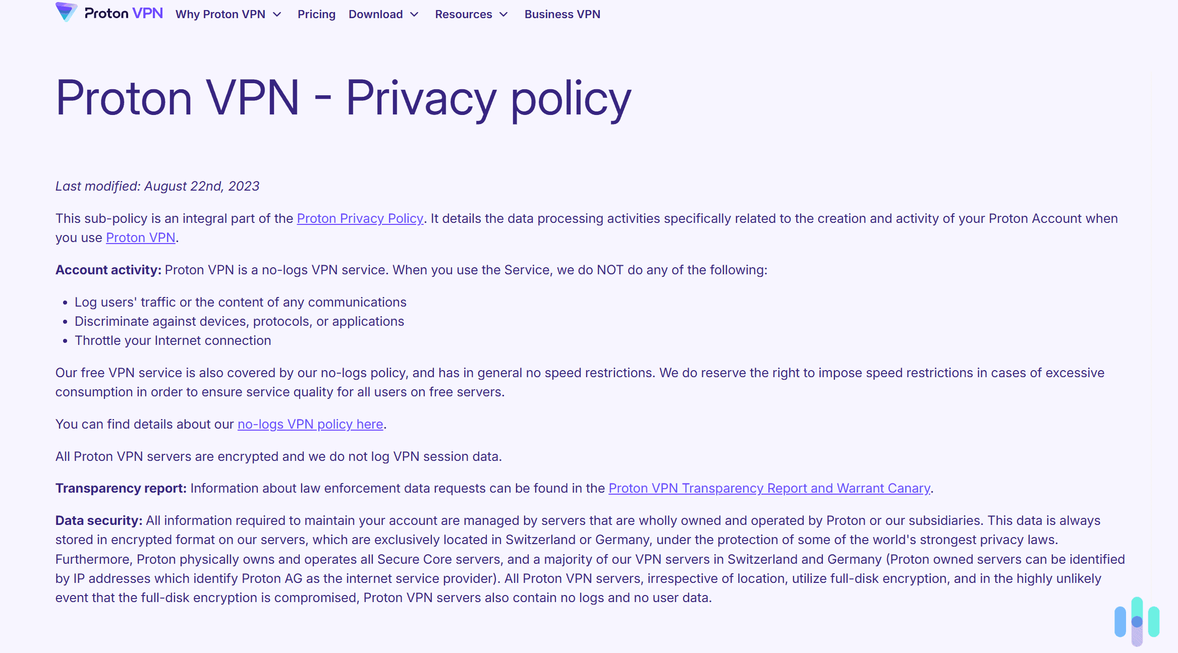 Proton VPN doesn't log user data, like IPs and browsing traffic.