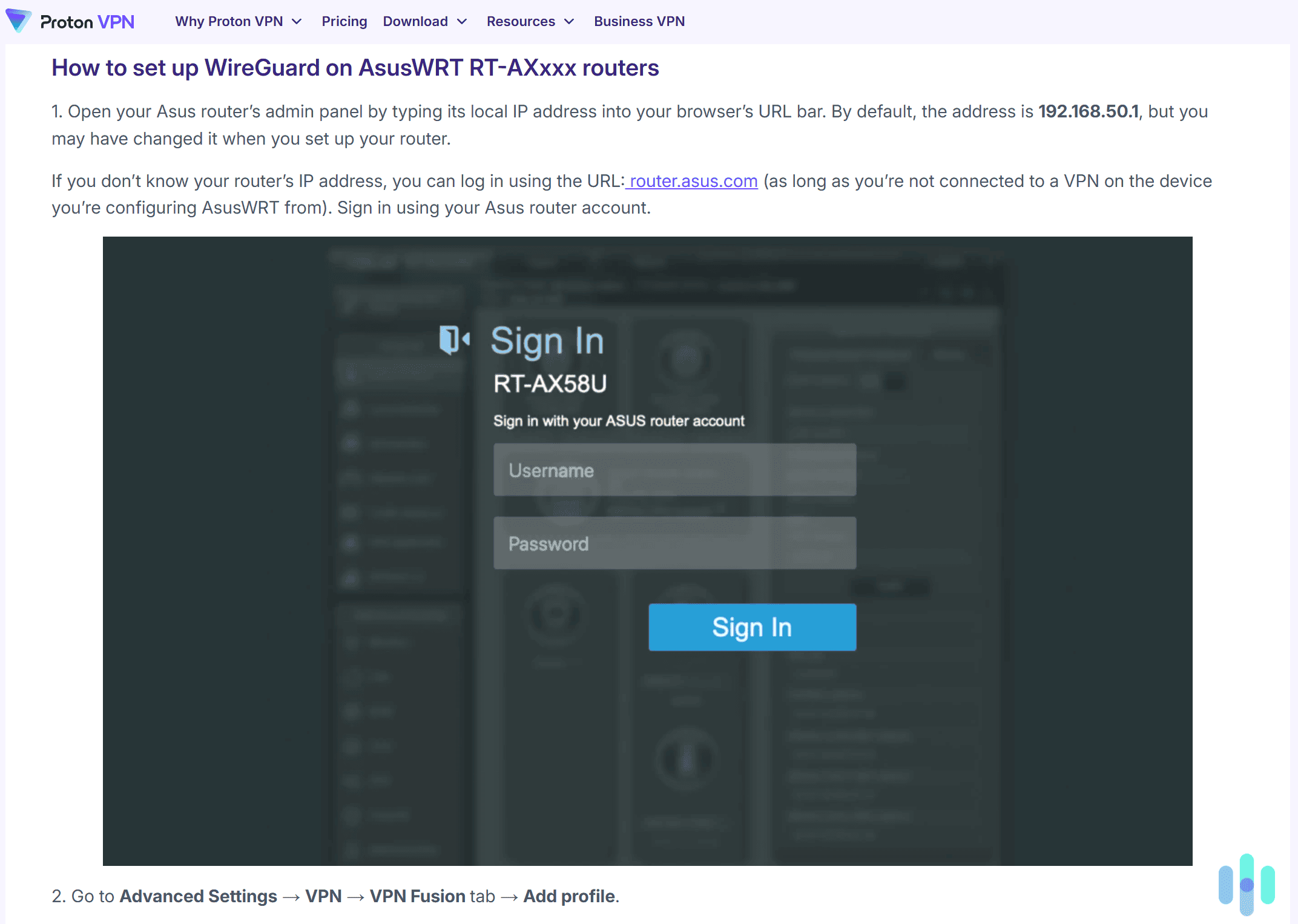 Proton VPN offers step-by-step tutorials for many router models and firmware.