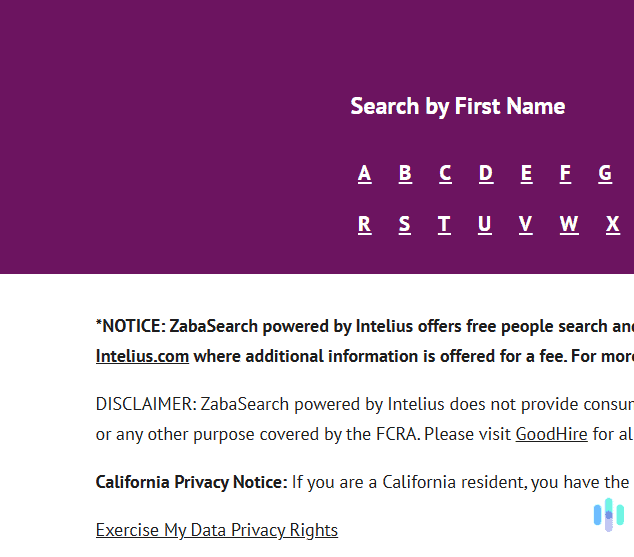 Scroll to the bottom of any ZabaSearch page, and click the underlined data privacy rights phrase. Scroll to the bottom of any ZabaSearch page, and click the underlined data privacy rights phrase.