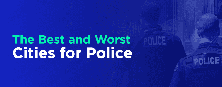 Best and Worst Cities for Police in 2025