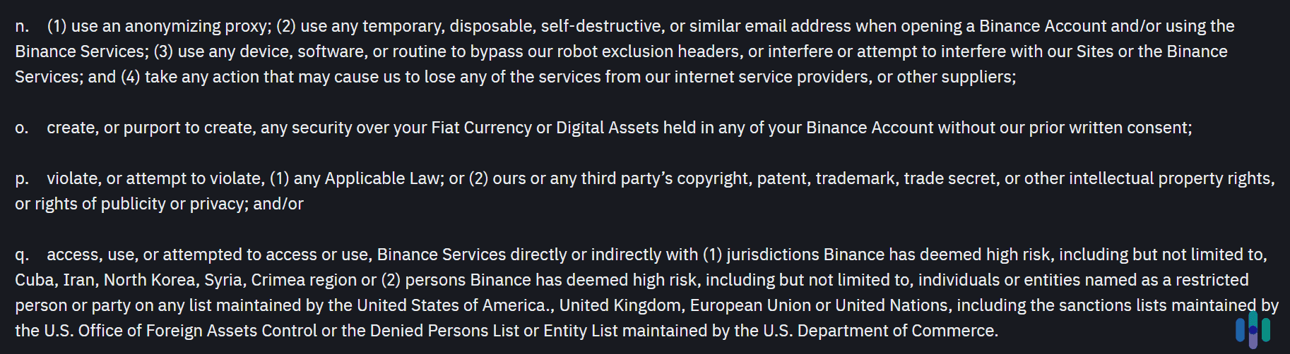 Using a VPN is against the terms of service of certain crypto exchanges, like Binance for example.