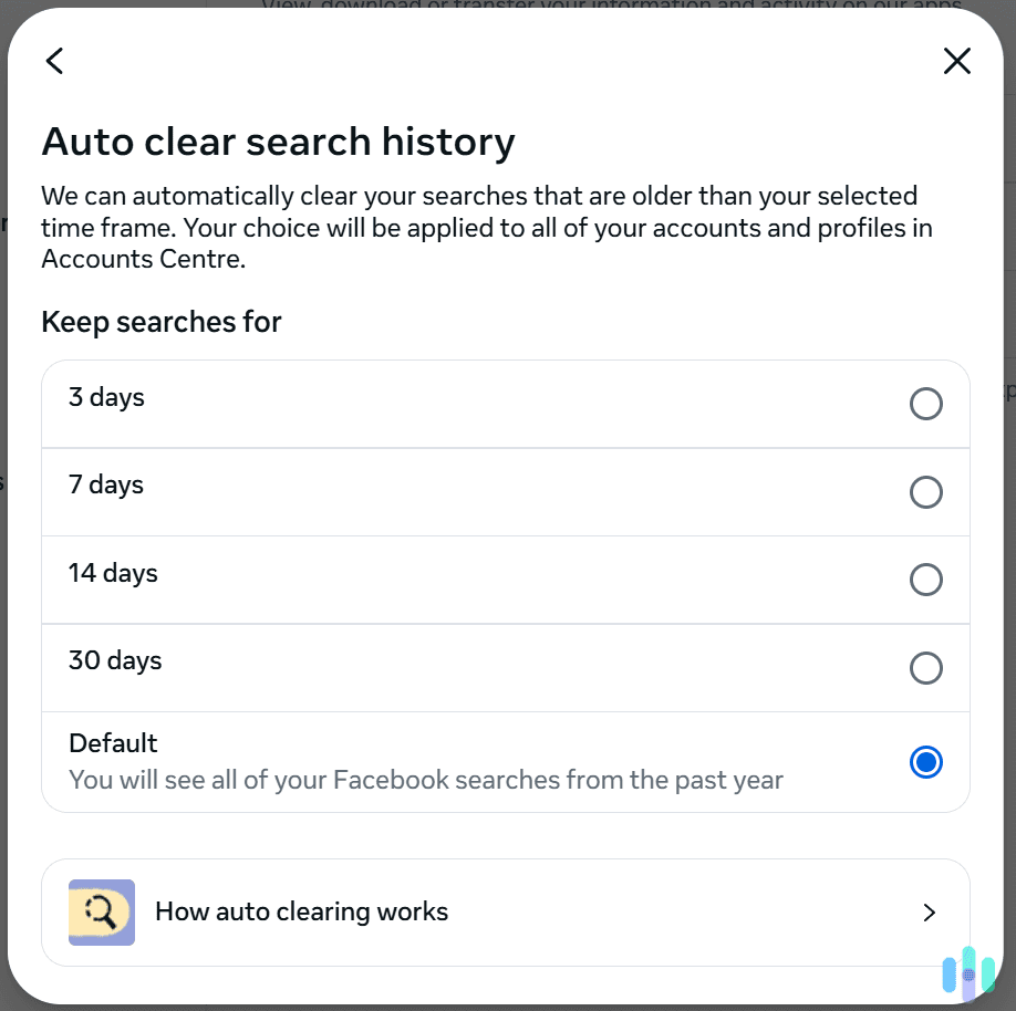 You can choose how often your Facebook search history is automatically removed.